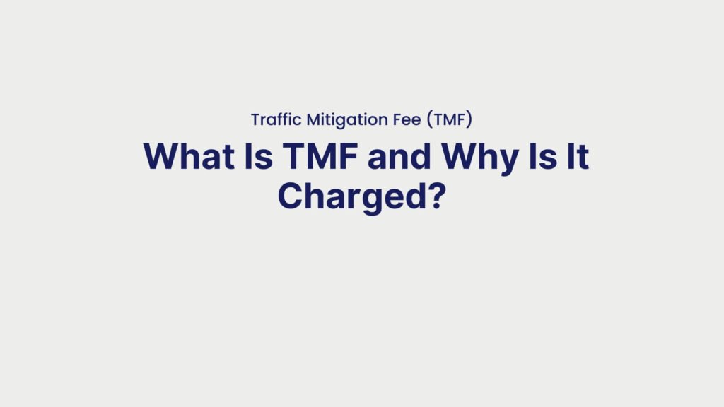 Traffic Mitigation Fee (TMF) What Is TMF and Why Is It Charged