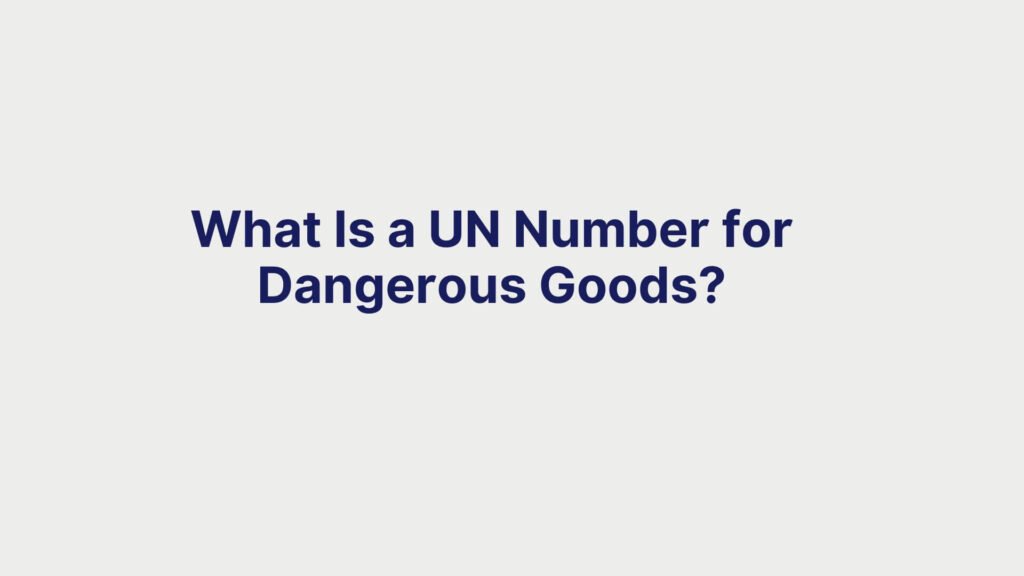 What Is a UN Number for Dangerous Goods