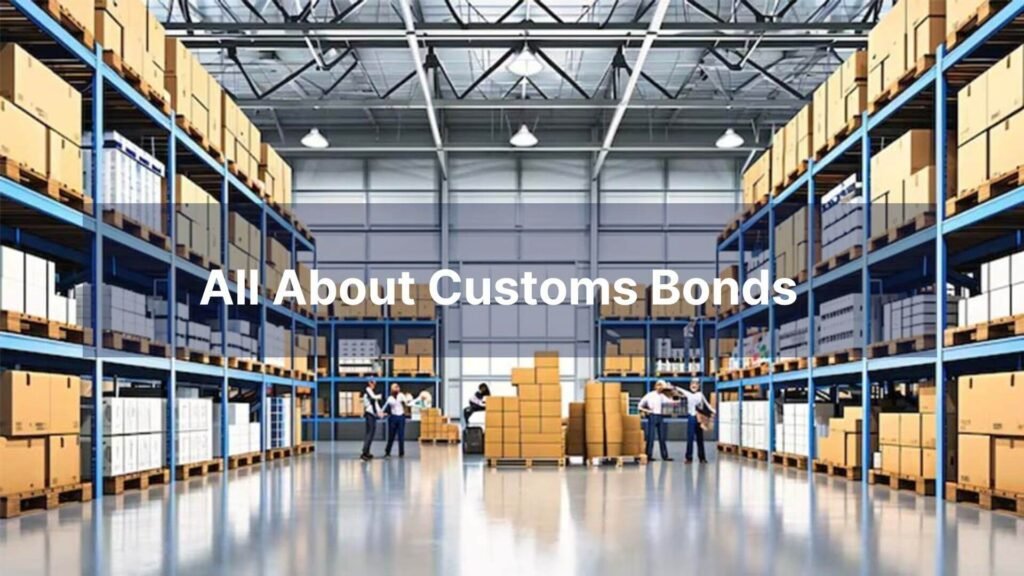 All About Customs Bonds