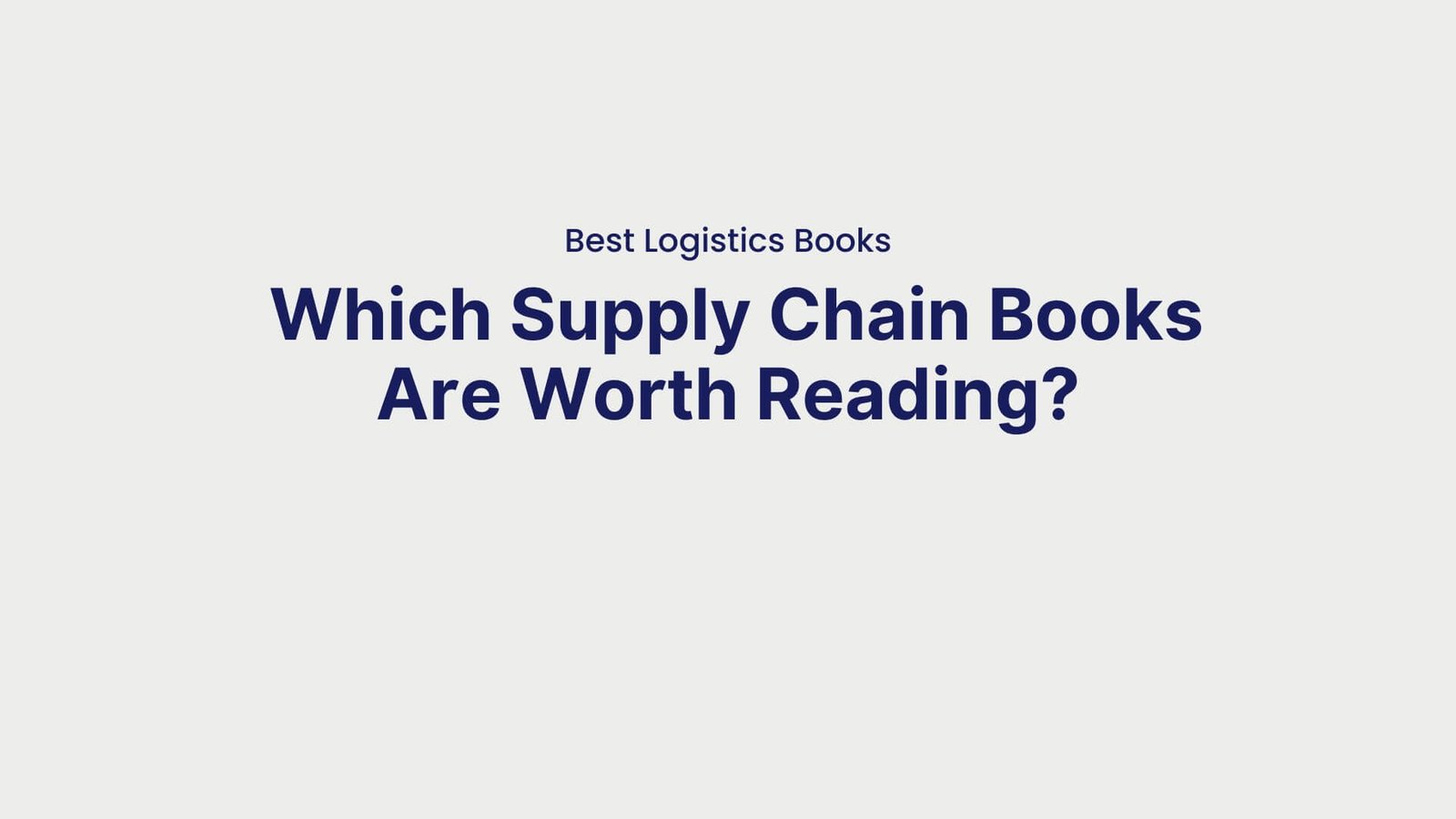 Best Logistics Books Which Supply Chain Books Are Worth Reading