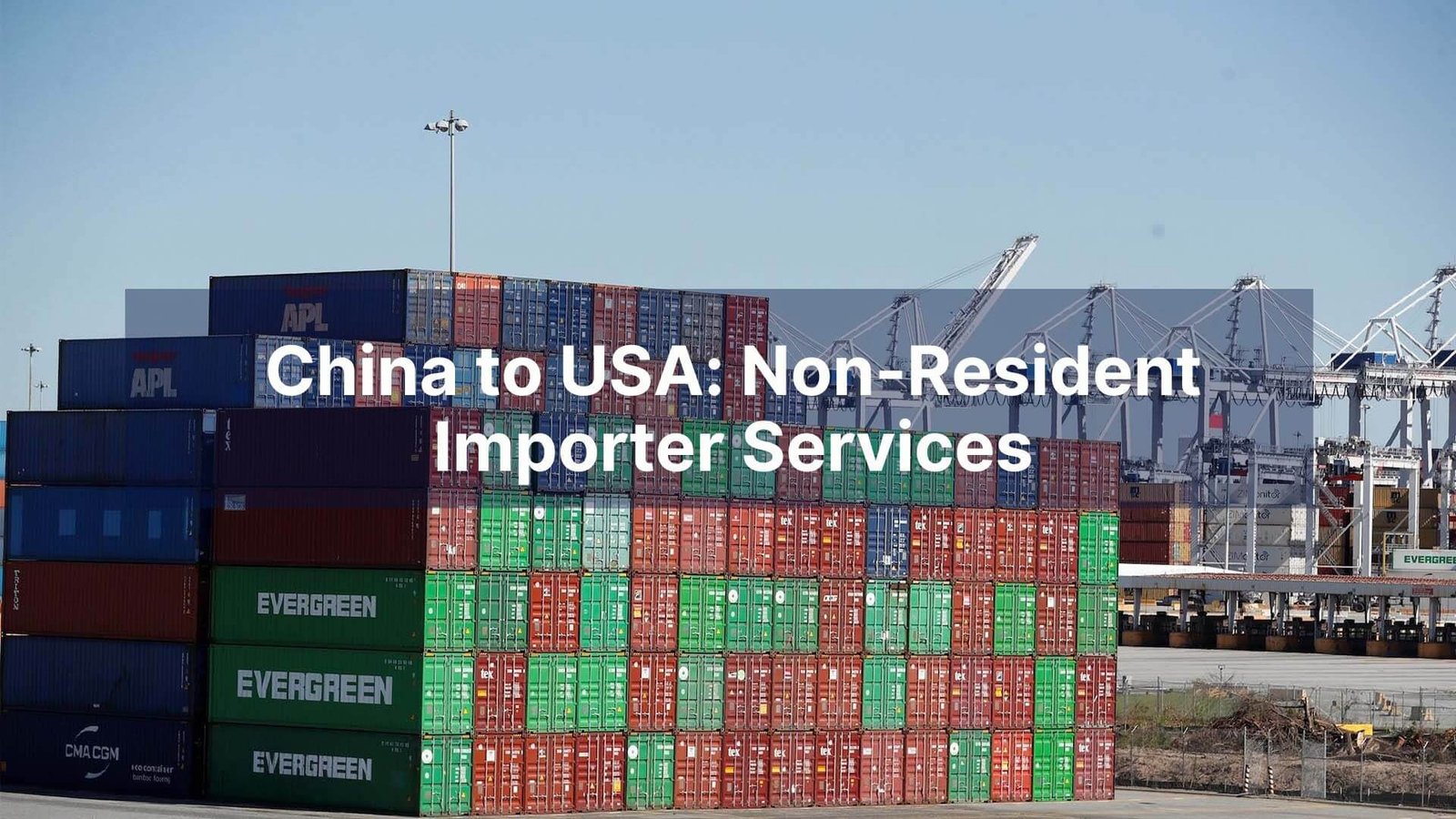 China to USA Non-Resident Importer Services