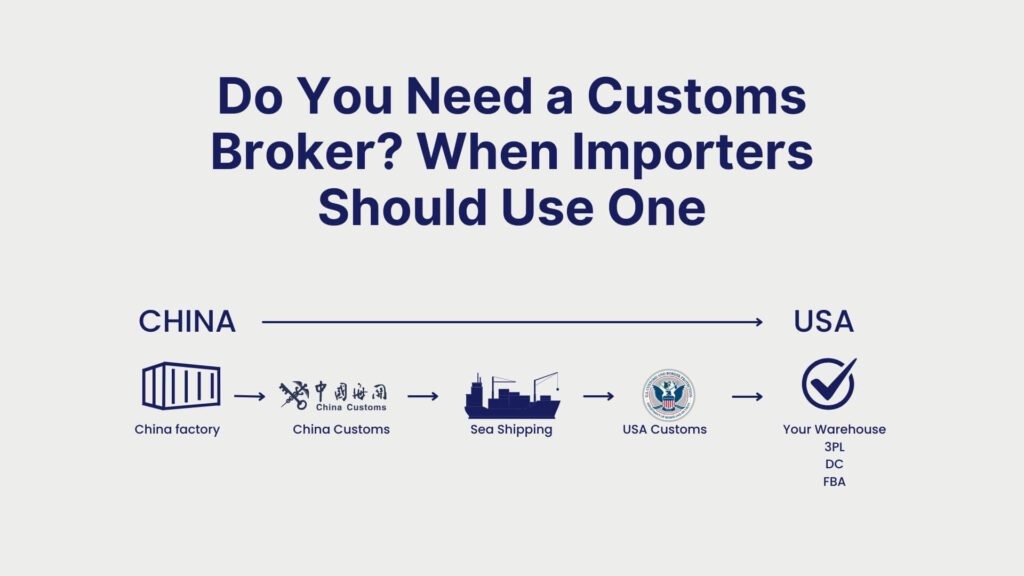 Do You Need a Customs Broker When Importers Should Use One