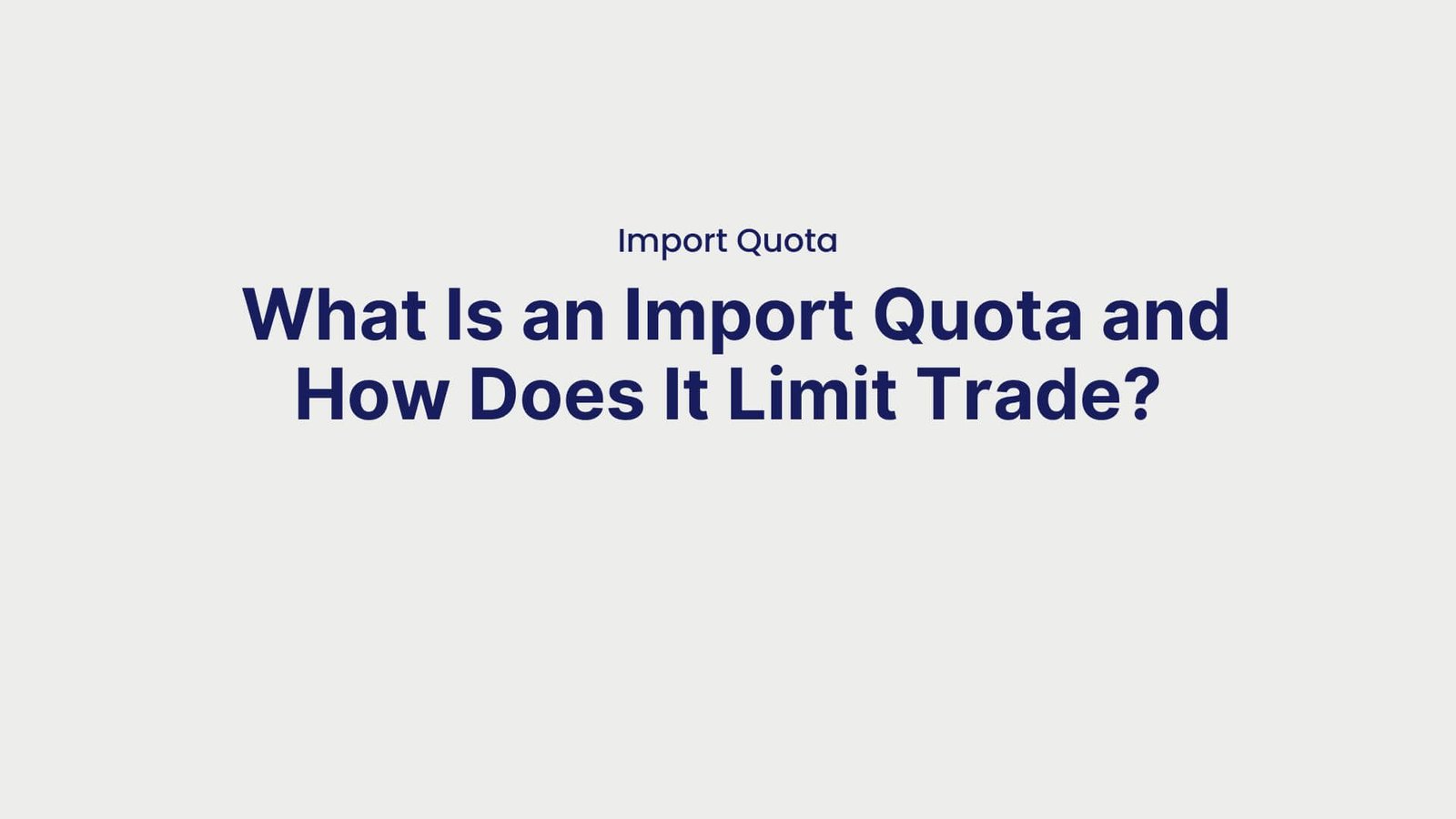 Import Quota What Is an Import Quota and How Does It Limit Trade