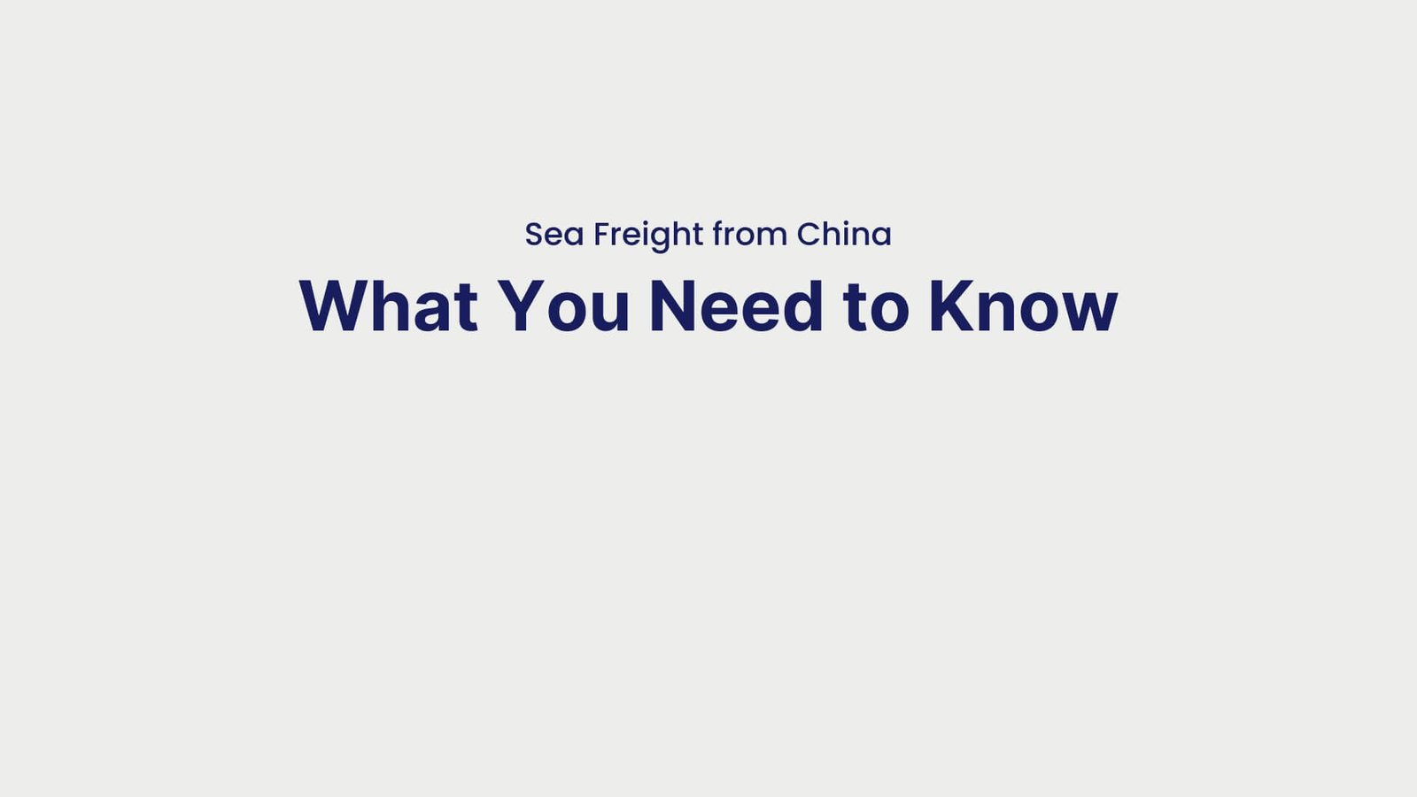 Sea Freight from China What You Need to Know