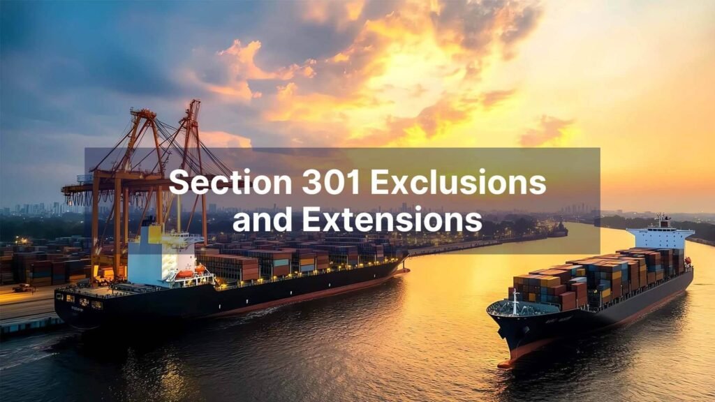 Section 301 Exclusions and Extensions