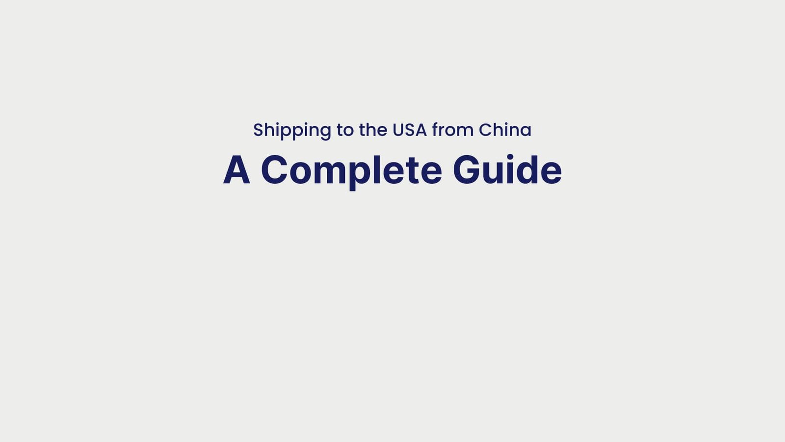 Shipping to the USA from China A Complete Guide