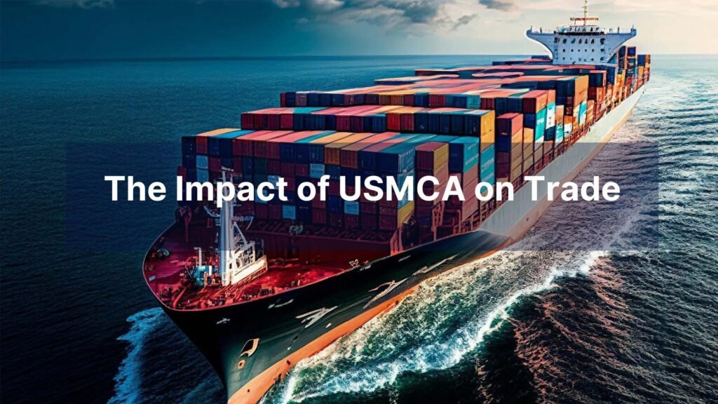 The Impact of USMCA on Trade