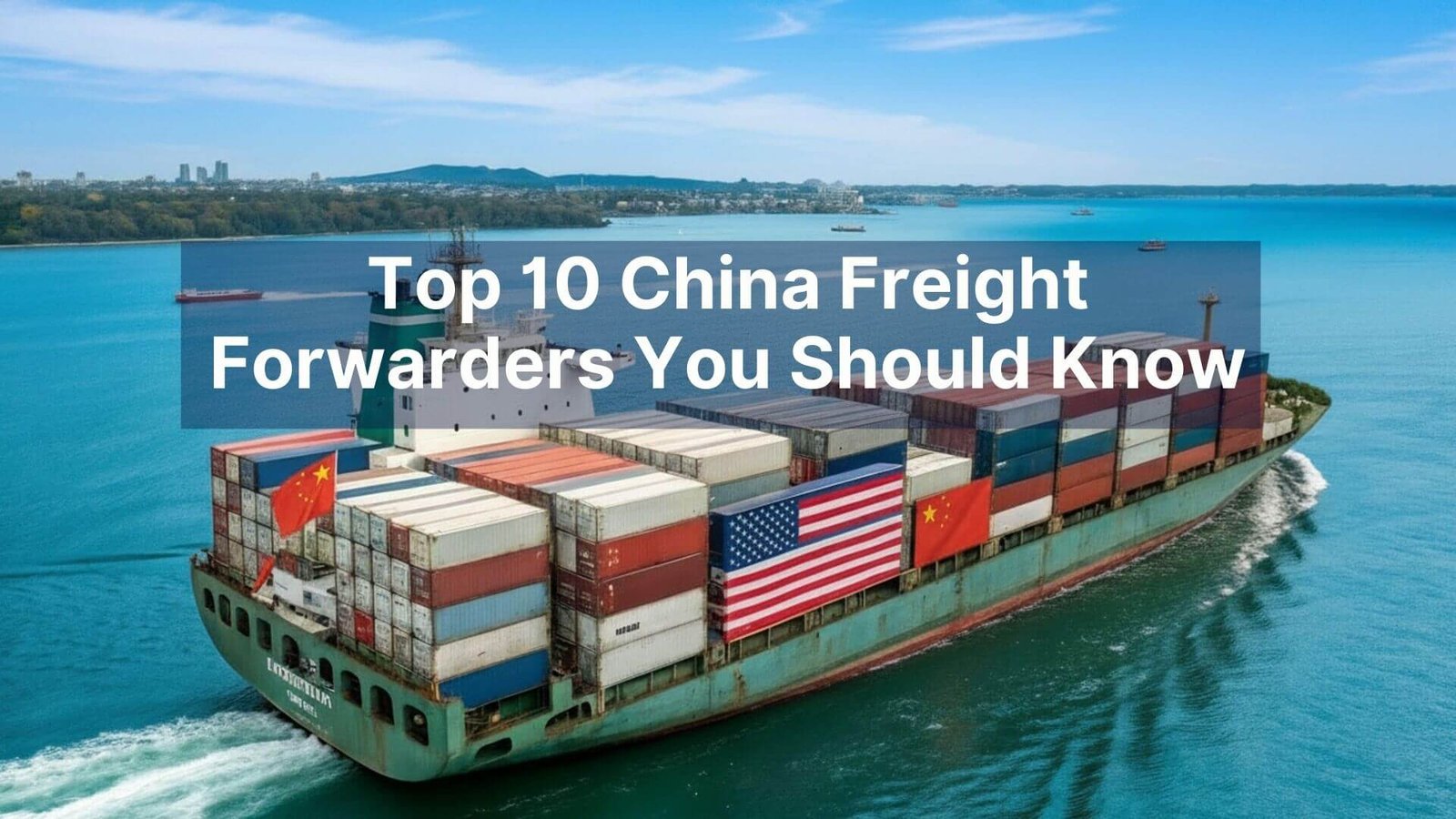 Top 10 China Freight Forwarders You Should Know