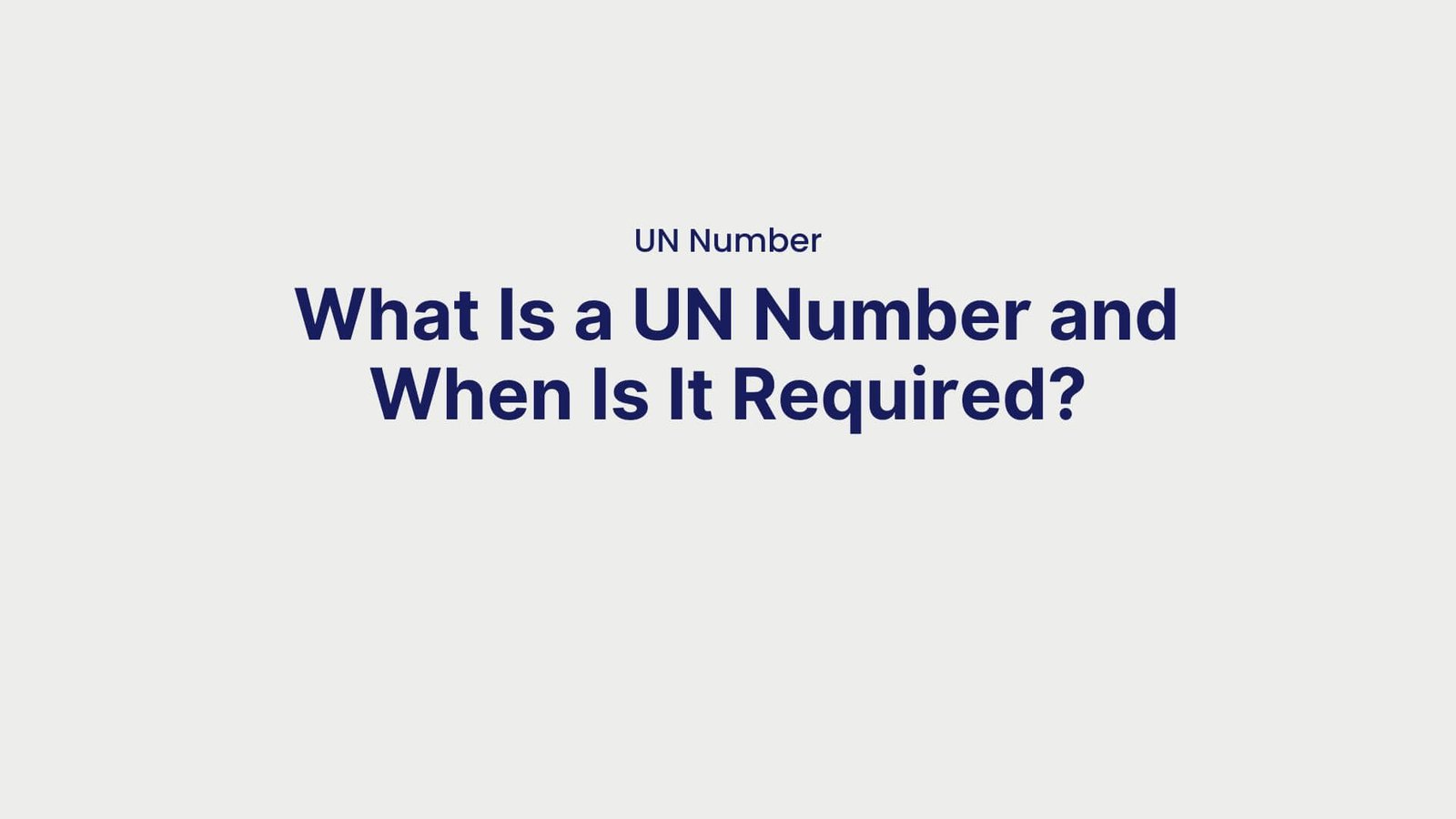 UN Number What Is a UN Number and When Is It Required