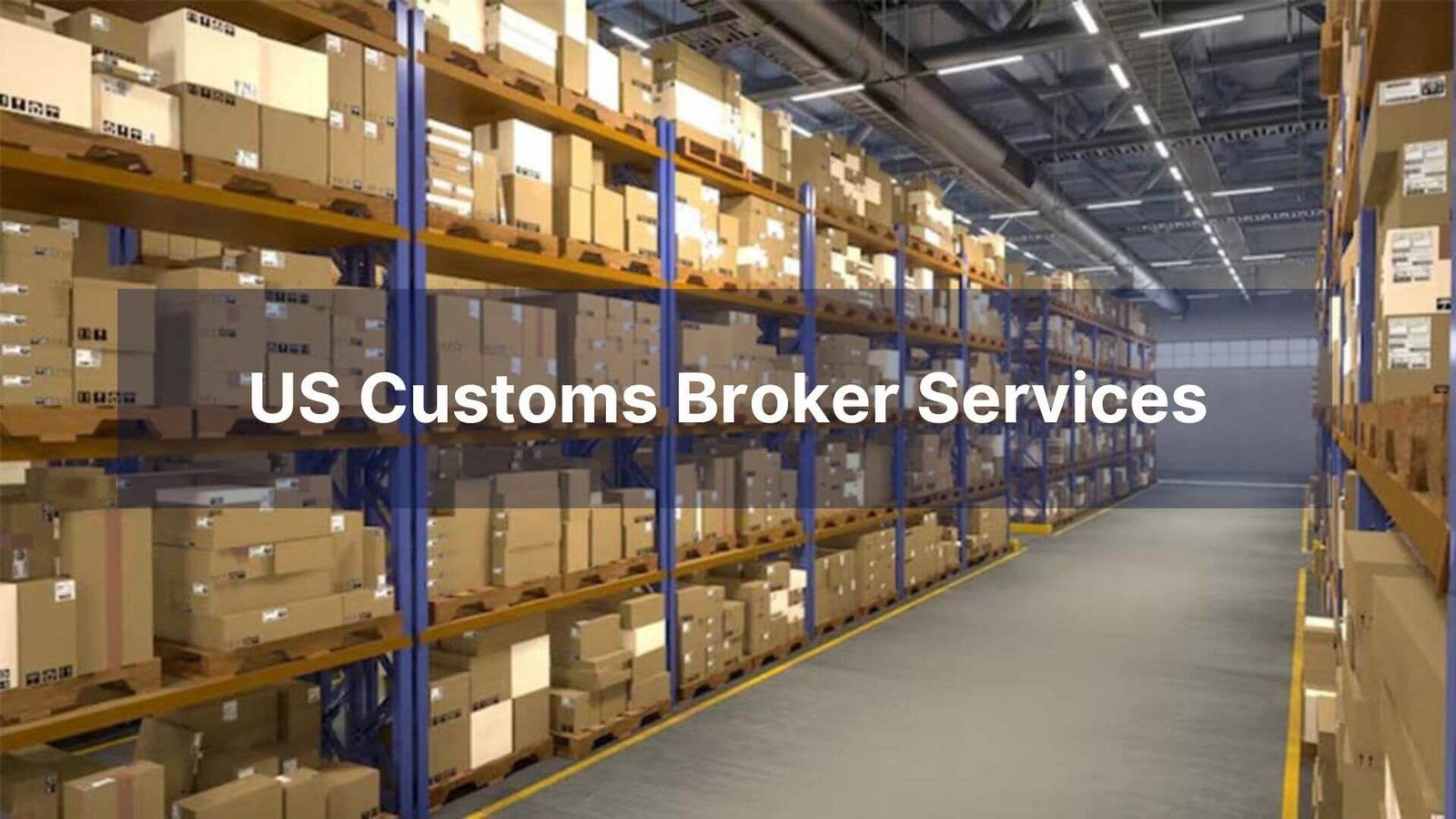 US Customs Broker Services