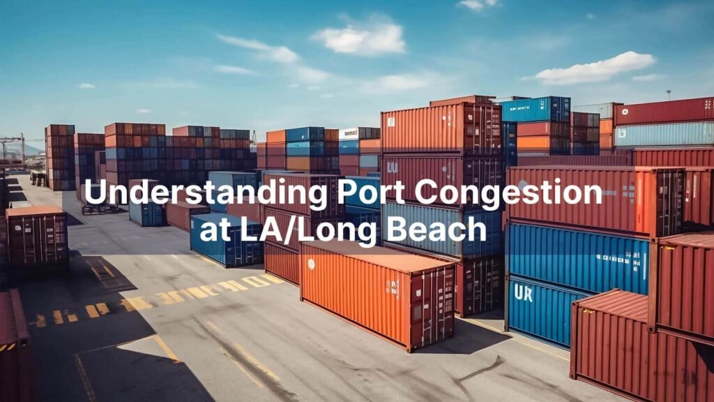 Understanding Port Congestion at LALong Beach