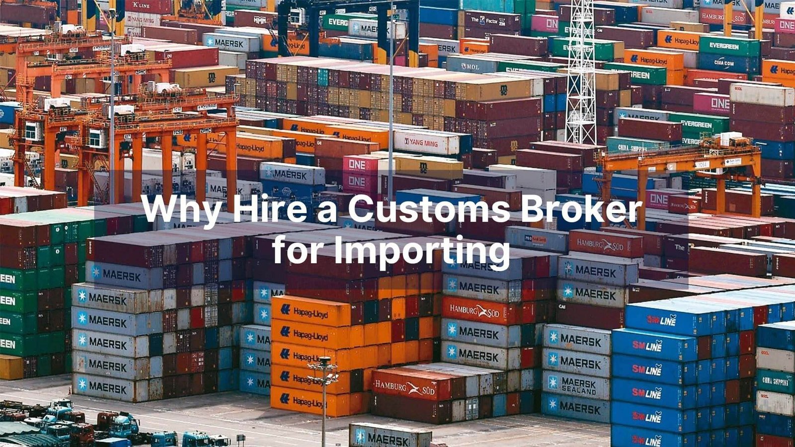 Why Hire a Customs Broker for Importing