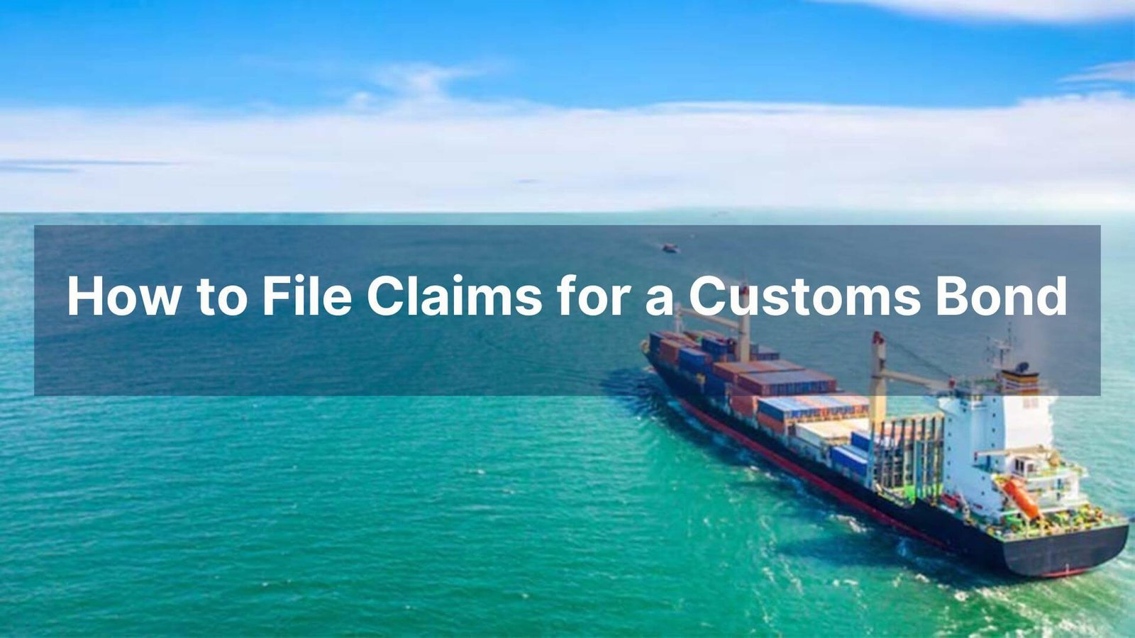 How to File Claims for a Customs Bond