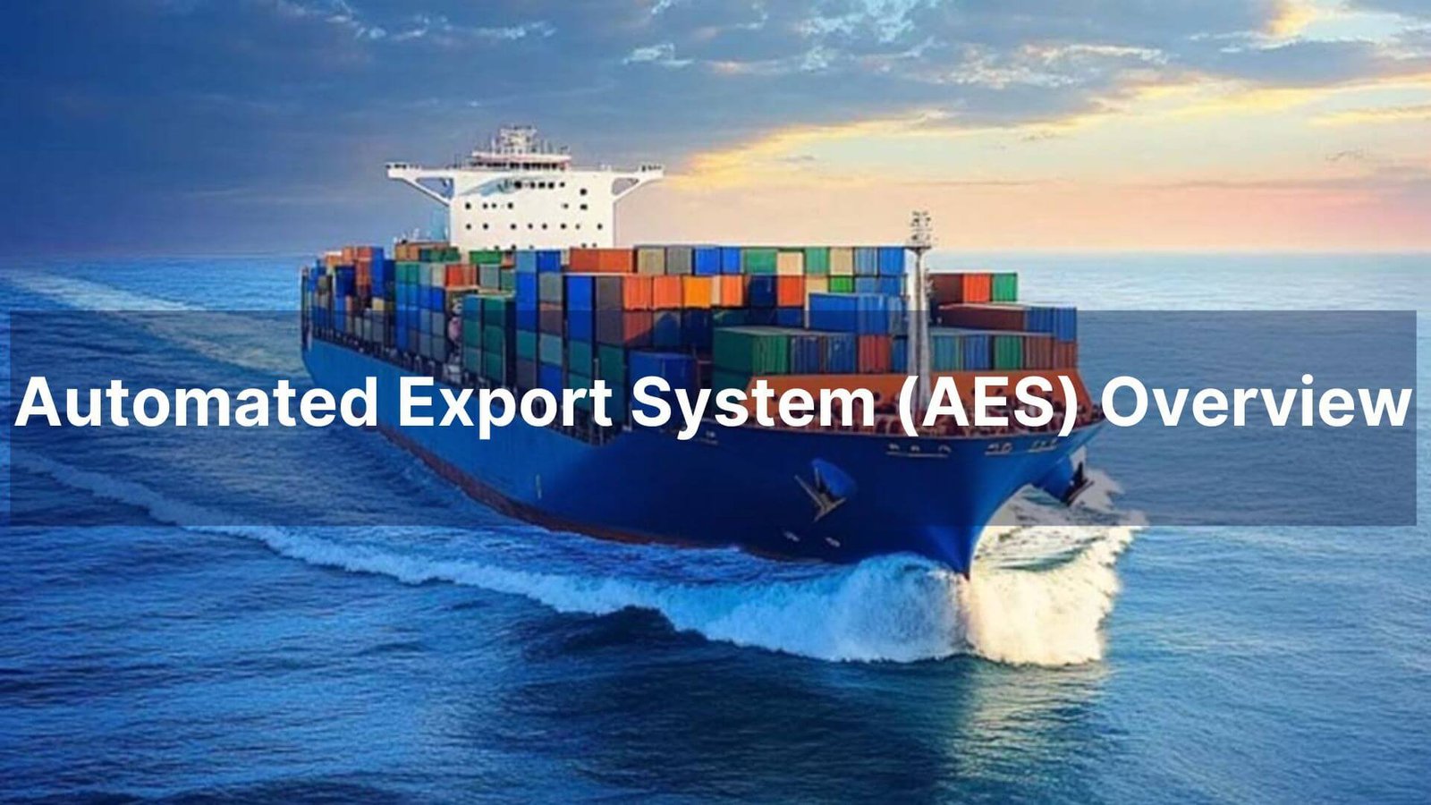 Automated Export System (AES) Overview