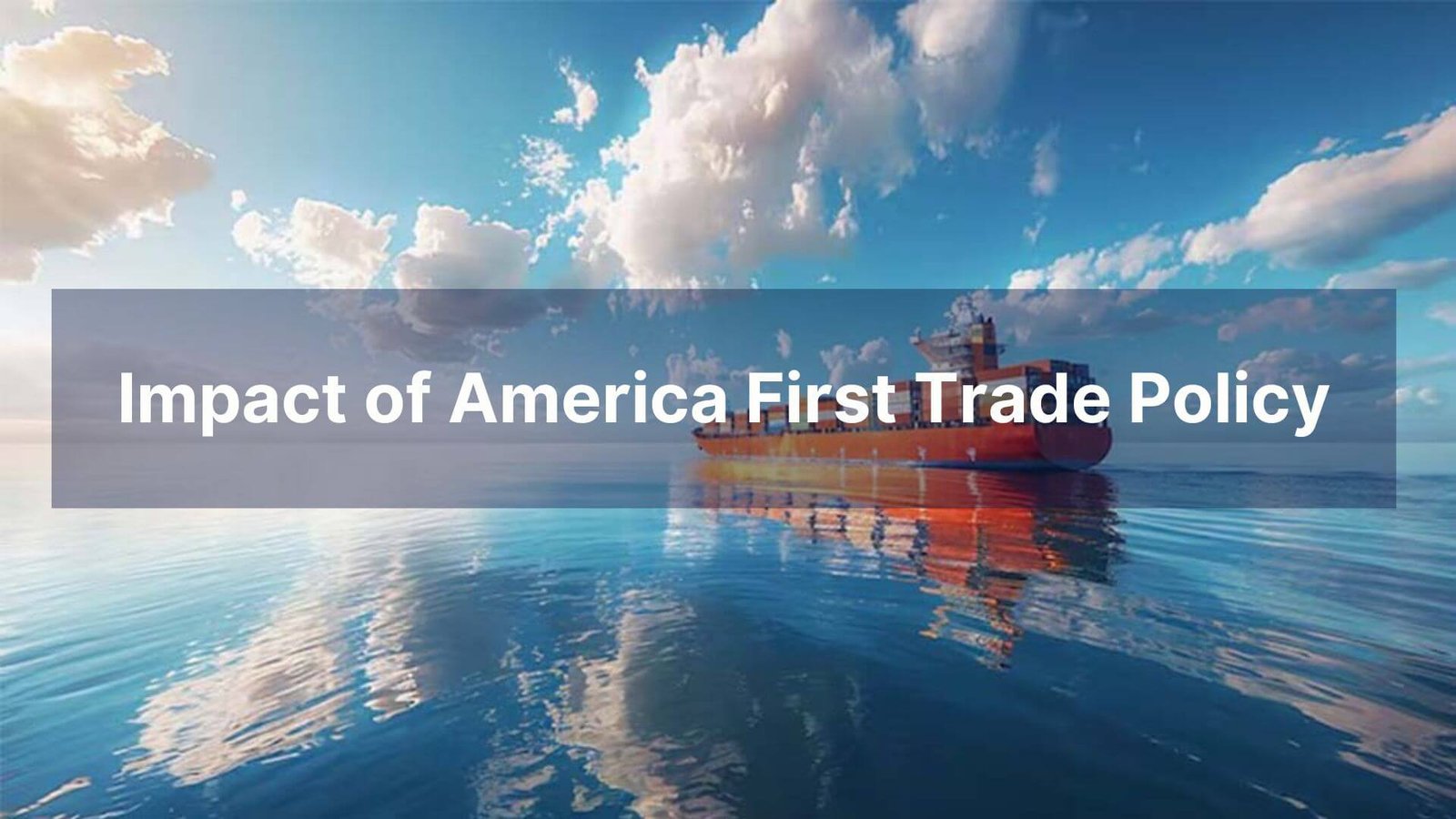 Impact of America First Trade Policy
