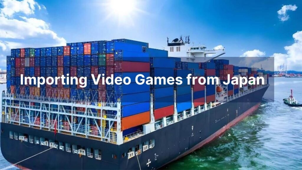 Importing Video Games from Japan