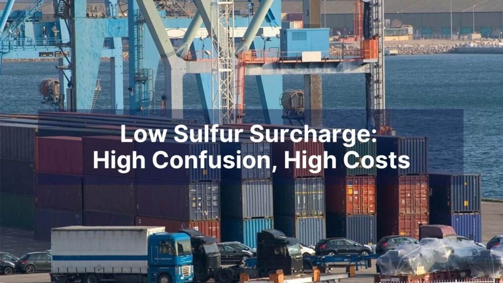 Low Sulfur Surcharge High Confusion, High Costs