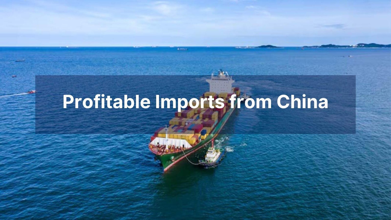 Profitable Imports from China