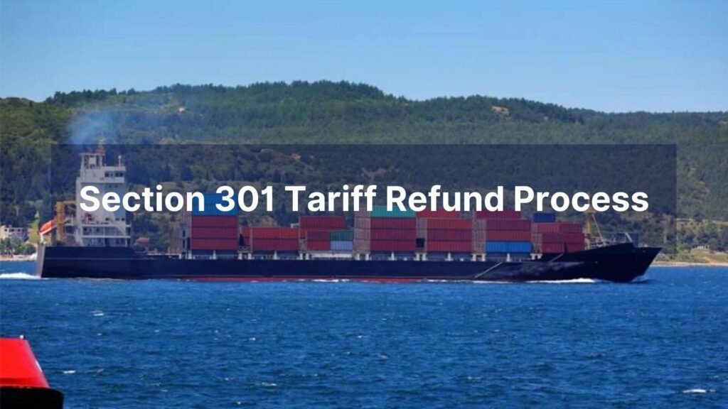 Section 301 Tariff Refund Process