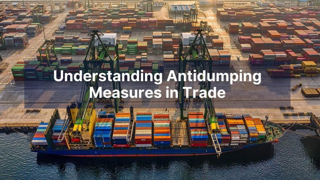 Understanding Antidumping Measures in Trade